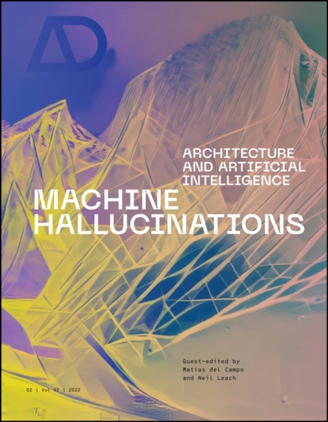 Machine Hallucinations - Architecture and Artificial Intelligence