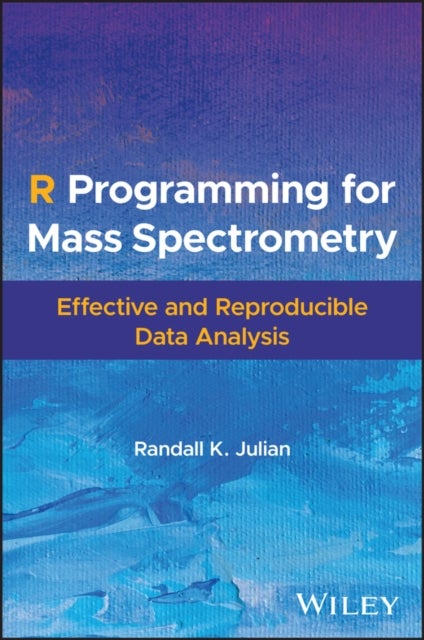 R Programming for Mass Spectrometry - Effective and Reproducible Data Analysis