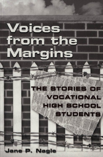 Voices from the Margins - The Stories of Vocational High School Students