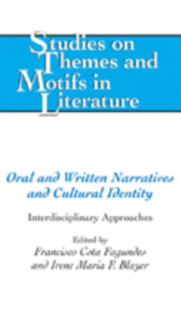 Oral and Written Narratives and Cultural Identity - Interdisciplinary Approaches