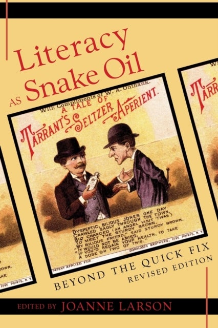 Literacy as Snake Oil - Beyond the Quick Fix