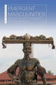 Emergent Masculinities