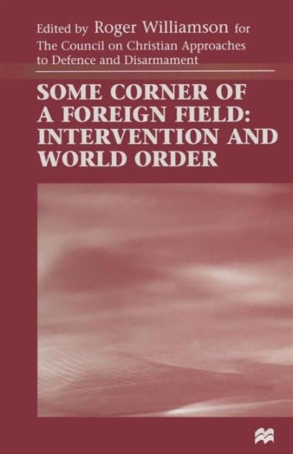 Some Corner of a Foreign Field - Intervention and World Order