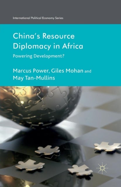 China's Resource Diplomacy in Africa - Powering Development?