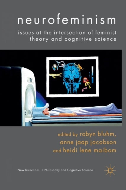 Neurofeminism - Issues at the Intersection of Feminist Theory and Cognitive Science
