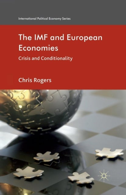 The IMF and European Economies - Crisis and Conditionality