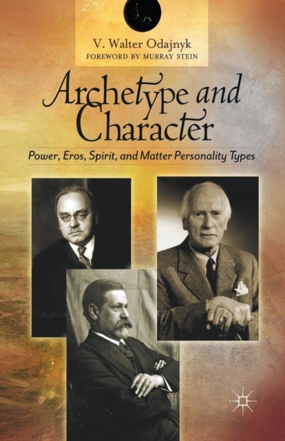Archetype and Character - Power, Eros, Spirit, and Matter Personality Types