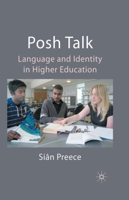 Posh Talk - Language and Identity in Higher Education