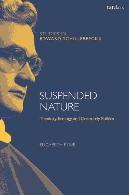 Suspended Nature - Theology, Ecology, and Creaturely Politics