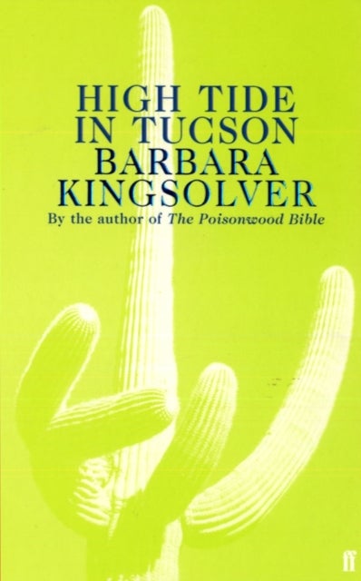 High Tide in Tucson - Author of Demon Copperhead, Winner of the Women’s Prize for Fiction
