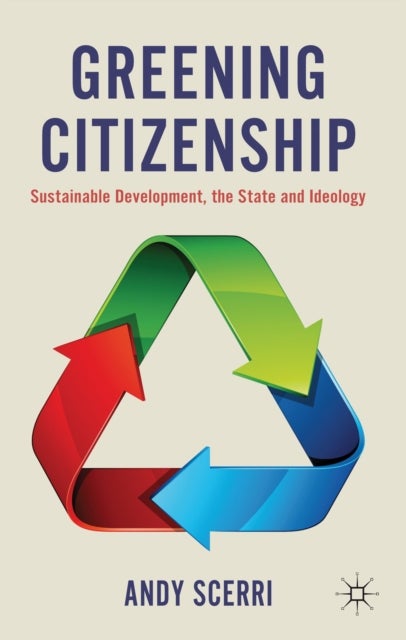 Greening Citizenship - Sustainable Development, the State and Ideology