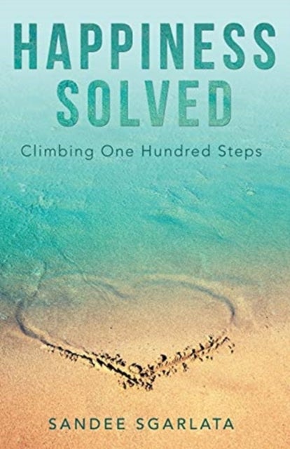Happiness Solved - Climbing One Hundred Steps