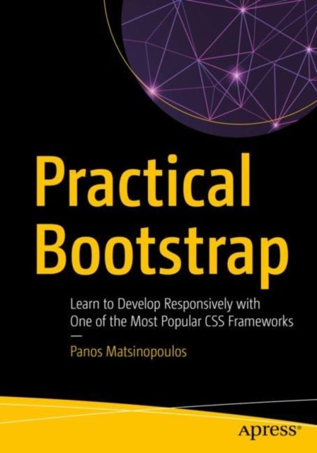 Practical Bootstrap - Learn to Develop Responsively with One of the Most Popular CSS Frameworks