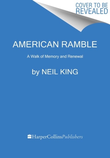 American Ramble - A Walk of Memory and Renewal