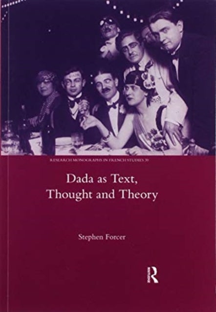 Dada as Text, Thought and Theory