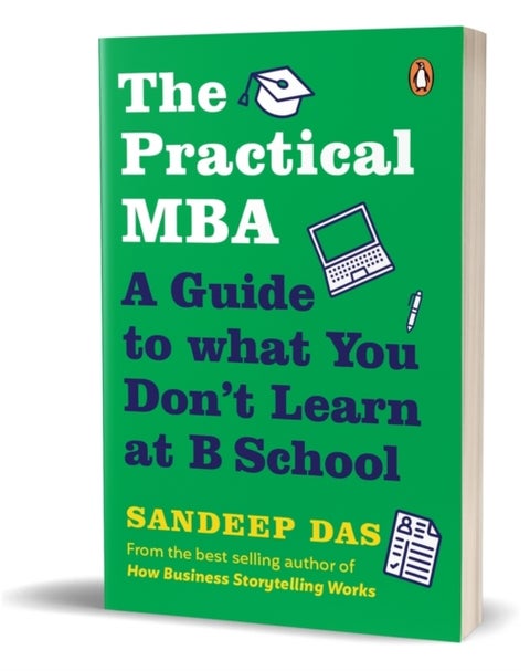 The Practical MBA - A Guide to What You Don't Learn at B School