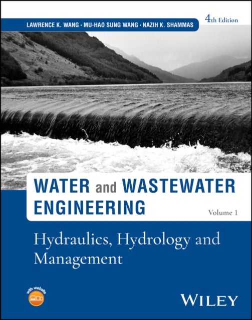 Water and Wastewater Engineering, Volume 1 - Hydraulics, Hydrology and Management