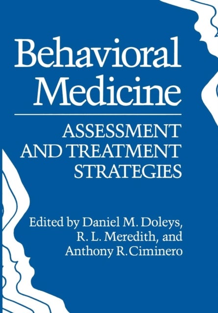 Behavioral Medicine - Assessment and Treatment Strategies
