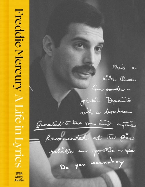 LIFE IN LYRICS HB - The Official Creative Legacy of Freddie Mercury, Based on His Unseen Personal Archives and Collections