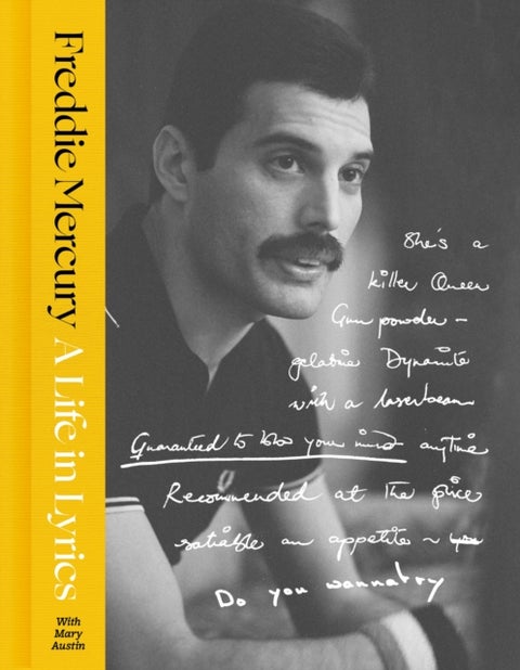 A Life in Lyrics - The Official Creative Legacy of Freddie Mercury, Based on His Unseen Personal Archives and Collections