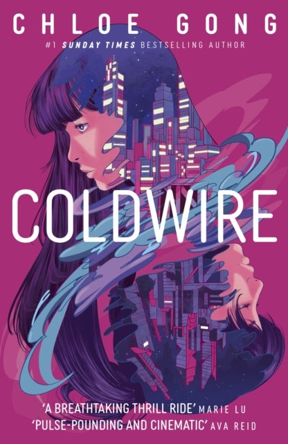 Coldwire - the start of a thrilling new dystopian series from the SUNDAY TIMES bestselling author of IMMORTAL LONGINGS