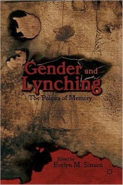 Gender and Lynching - The Politics of Memory