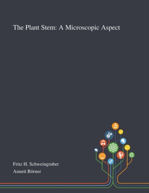 The Plant Stem - A Microscopic Aspect
