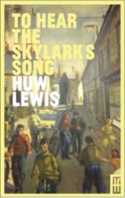 To Hear the Skylark's Song - A Memoir of Aberfan - A Memoir of Aberfan
