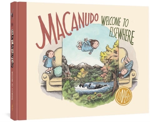Macanudo: Welcome to Elsewhere - Welcome to Elsewhere