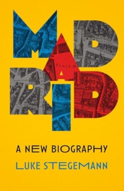 Madrid - A New Biography