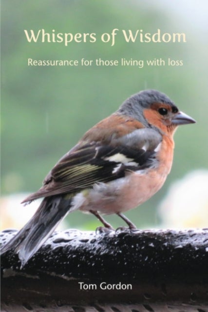 Whispers of Wisdom - Reassurance for those living with loss