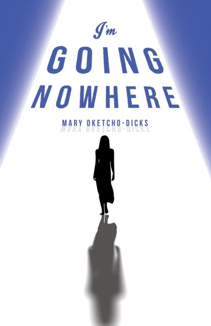 I'm Going Nowhere