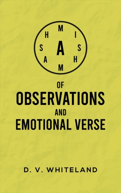 A Mishmash of Observations and Emotional Verse