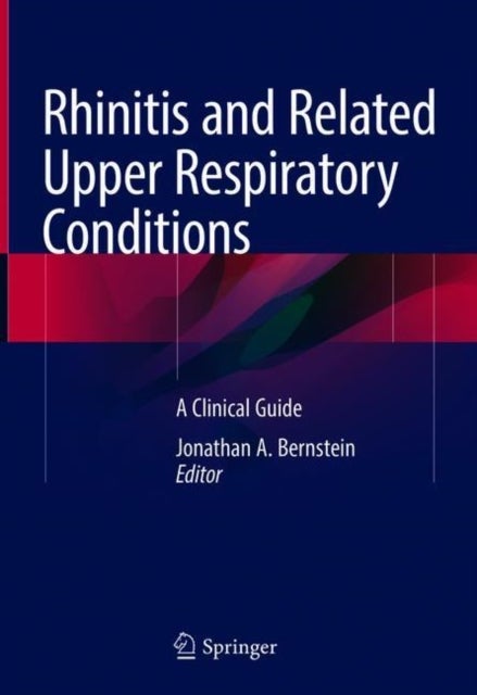 Rhinitis and Related Upper Respiratory Conditions - A Clinical Guide
