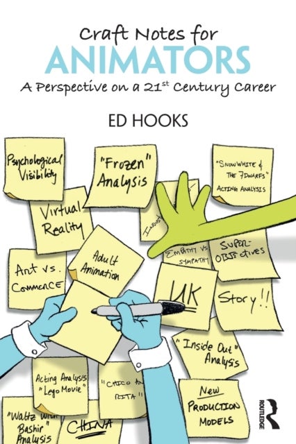 Craft Notes for Animators - A Perspective on a 21st Century Career
