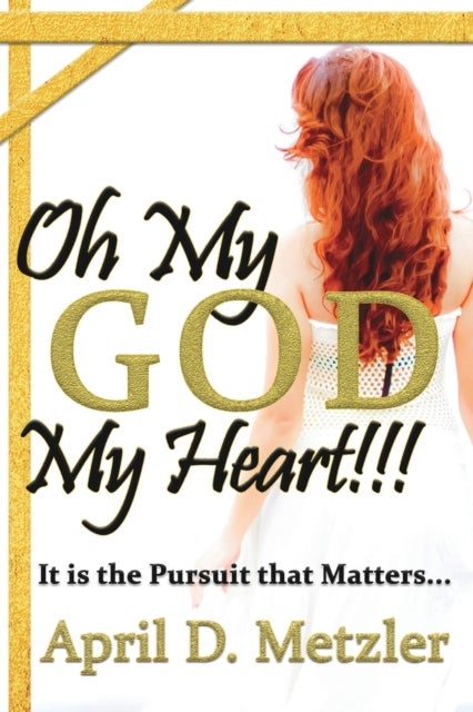 Oh My God, My Heart!!! - It Is The Pursuit That Matters
