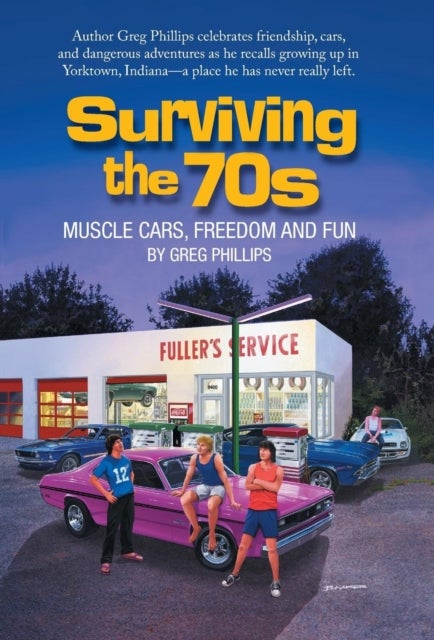 Surviving the 70s - Muscle Cars, Freedom and Fun