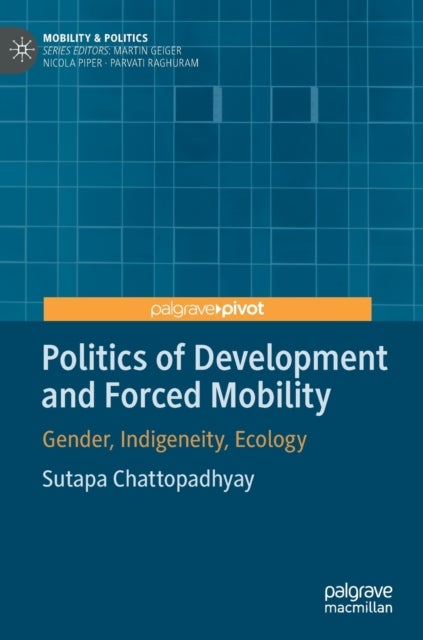 Politics of Development and Forced Mobility