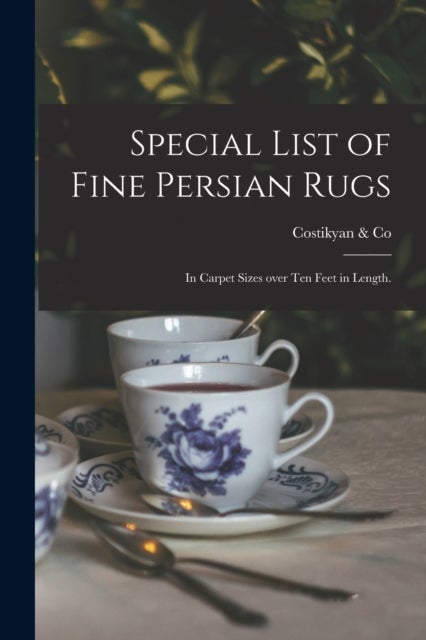 Special List of Fine Persian Rugs - in Carpet Sizes Over Ten Feet in Length.