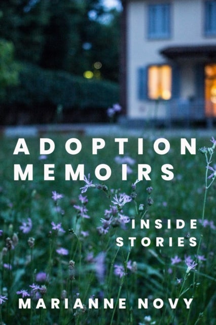 Adoption Memoirs - Inside Stories