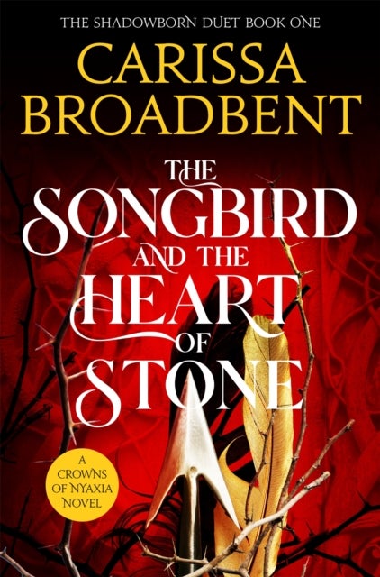 The Songbird and the Heart of Stone - Crowns of Nyaxia 3