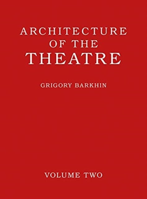 Architecture of the Theatre: Volume 2