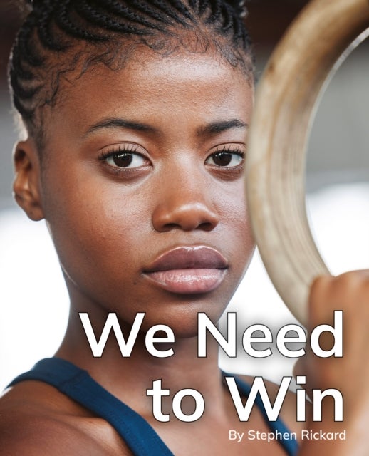 We Need to Win - Phonics Phase 3