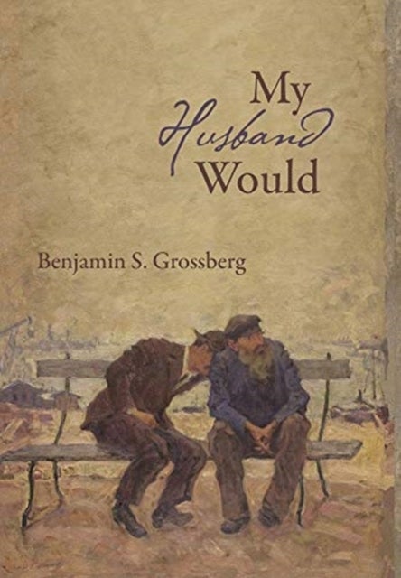 My Husband Would - Poems