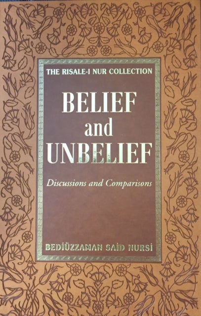 Belief & Unbelief - Discussions & Comparisons