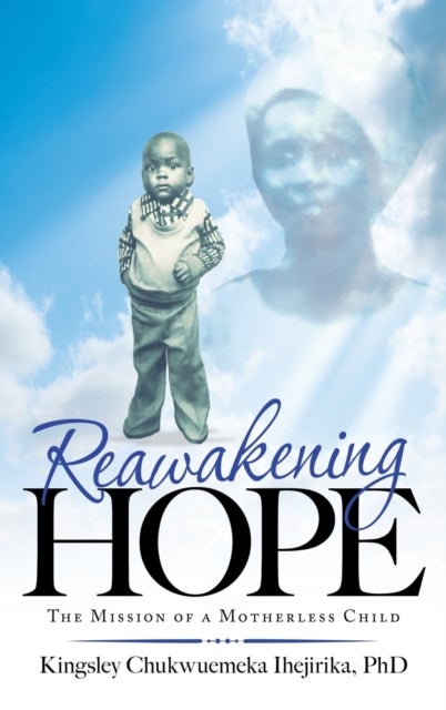 Reawakening Hope - The Mission of a Motherless Child