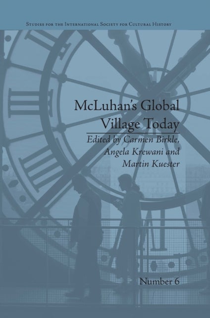 McLuhan's Global Village Today - Transatlantic Perspectives