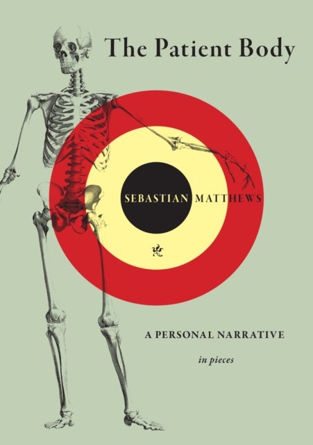 The Patient Body - A Personal Narrative in Pieces