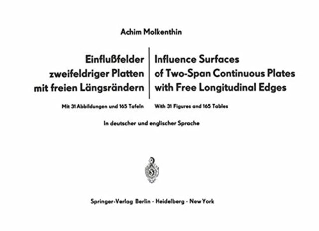 Einflufelder zweifeldriger Platten mit freien Langsrandern / Influence Surfaces of Two-Span Continuo