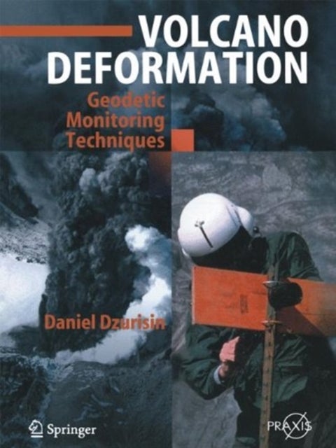 Volcano Deformation - New Geodetic Monitoring Techniques